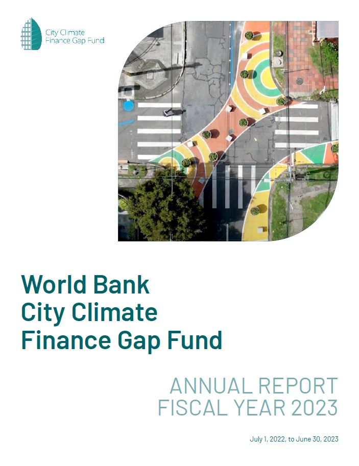 World Bank City Climate Finance Gap Fund - Annual report fiscal year 2023 thumbnail